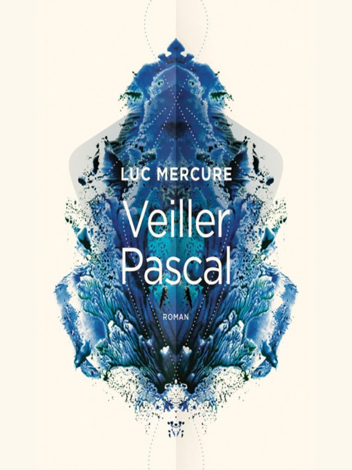 Title details for Veiller Pascal by Luc Mercure - Available